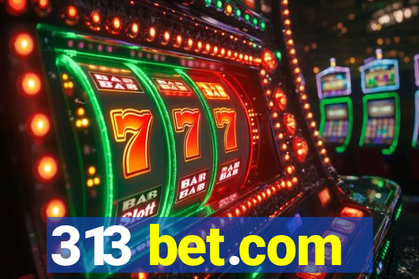 313 bet.com